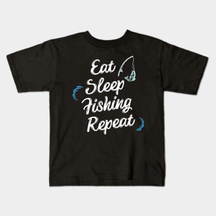 Eat Sleep Fishing Repeat - Gift For Fish Fishing Lovers, Fisherman Kids T-Shirt